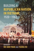 Cover: Building a Republican Nation in Vietnam, 1920-1963 - University of Hawai'i Press