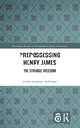 Cover: Prepossessing Henry James - Routledge