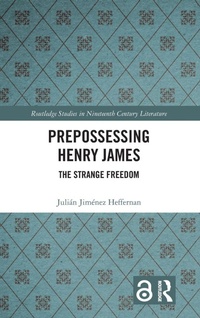 Enlarge image Cover: Prepossessing Henry James - Routledge