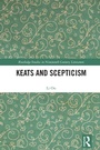 Cover: Keats and Scepticism - Routledge