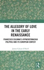 Cover: The Allegory of Love in the Early Renaissance - Routledge