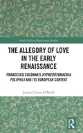 Cover: The Allegory of Love in the Early Renaissance - Routledge