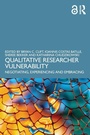 Cover: Qualitative Researcher Vulnerability - Routledge