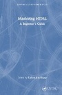 Cover: Mastering HTML - CRC Press