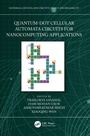 Cover: Quantum-Dot Cellular Automata Circuits for Nanocomputing Applications - CRC Press