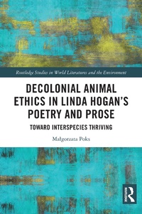 Abbildung von: Decolonial Animal Ethics in Linda Hogan's Poetry and Prose - Routledge