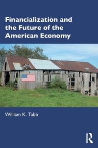 Enlarge image Cover: Financialization and the Future of the American Economy - Routledge