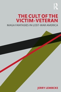 Abbildung von: The Cult of the Victim-Veteran - Routledge