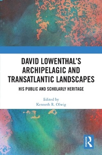 Abbildung von: David Lowenthal's Archipelagic and Transatlantic Landscapes - Routledge