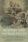 Cover: Slavery and Sacred Texts - Cambridge University Press
