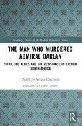 Bild: The Man Who Murdered Admiral Darlan - Routledge