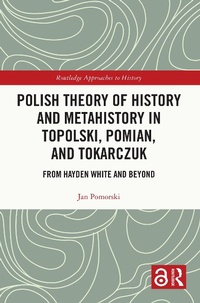 Bild: Polish Theory of History and Metahistory in Topolski, Pomian, and Tokarczuk - Routledge