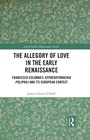 Cover: The Allegory of Love in the Early Renaissance - Routledge