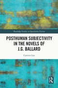Cover: Posthuman Subjectivity in the Novels of J.G. Ballard - Routledge