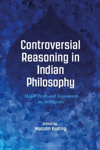 Enlarge image Cover: Controversial Reasoning in Indian Philosophy - Bloomsbury Academic