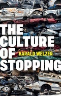 Cover: The Culture of Stopping - Polity Press