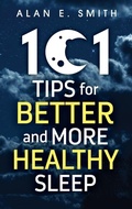 Cover: 101 Tips for Better And More Healthy Sleep - Loving Healing Press
