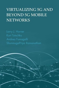Enlarge image Cover: Virtualizing 5G and Beyond 5G Mobile Networks - Artech House Publishers