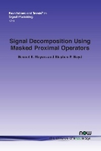 Enlarge image Cover: Signal Decomposition Using Masked Proximal Operators - now publishers Inc