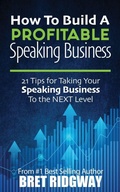 Cover: How to Build a Profitable Speaking Business - Morgan James Publishing llc