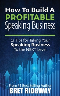 Enlarge image Cover: How to Build a Profitable Speaking Business - Morgan James Publishing llc