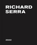 Cover: Richard Serra: 2022 - David Zwirner