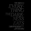 Cover: Everything the Darkness Eats - Dreamscape Media
