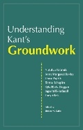 Cover: Understanding Kant's Groundwork - Hackett Publishing Co, Inc