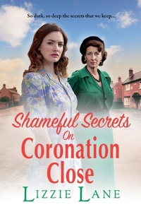 Abbildung von: Shameful Secrets on Coronation Close - Boldwood Books Ltd