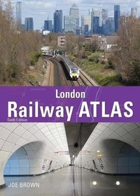 Abbildung von: London Railway Atlas 6th Edition - Crecy Publishing