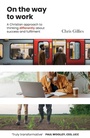 Cover: On the Way to Work - BRF (The Bible Reading Fellowship)