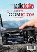 Cover: RADIOTODAY GUIDE TO THE ICOM IC-705 - Radio Society of Great Britain
