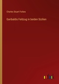 Cover: Garibaldis Feldzug in beiden Sizilien - Outlook Verlag