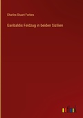 Cover: Garibaldis Feldzug in beiden Sizilien - Outlook Verlag