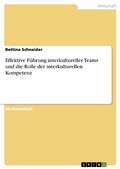 Cover: Effektive F&uuml;hrung interkultureller Teams und die Rolle der interkulturellen Kompetenz - GRIN Verlag