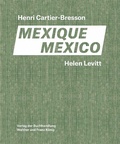 Cover: Levitt / Cartier-Bresson. Mexico - K&ouml;nig, Walther