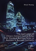 Bild: The Application of China's Content Control Rules Over Standard Business Terms in Business to Business Contracts - Diplomica Verlag