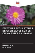 Cover: EFFET DES REGULATEURS DE CROISSANCE SUR LE CHINA ASTER Cv. KAMINI - Editions Notre Savoir