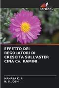 Cover: EFFETTO DEI REGOLATORI DI CRESCITA SULL'ASTER CINA Cv. KAMINI - Edizioni Sapienza