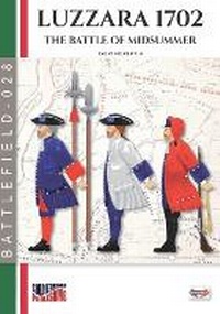 Abbildung von: Luzzara 1702 - Luca Cristini Editore (Soldiershop)