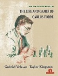 Cover: The Life and Games of Carlos Torre - Thinkers Publishing