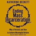 Cover: Ending Mass Incarceration - Tantor Audio