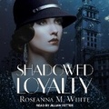 Cover: Shadowed Loyalty - Tantor Audio
