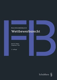 Abbildung von: Fachhandbuch / Fachhandbuch Wettbewerbsrecht - Schulthess Juristische Medien