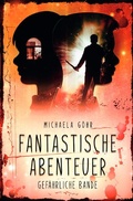 Cover: Fantastische Abenteuer / Fantastische Abenteuer 3 - Gef&auml;hrliche Bande - epubli