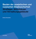 Cover: Bauten der sowjetischen und russischen Staatssicherheit - DOM publishers
