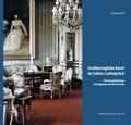 Cover: Gro&szlig;herzogliche Kunst im Schloss Ludwigslust - Helms, Th