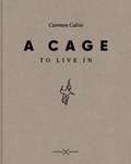 Cover: A Cage to Live In - ciconia ciconia