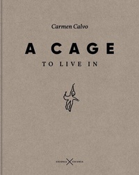 Enlarge image Cover: A Cage to Live In - ciconia ciconia
