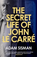 Cover: The Secret Life of John le Carre - HarperCollins